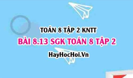 Bài 8.13 SGK Toán 8 tập 2 Kết nối tri thức